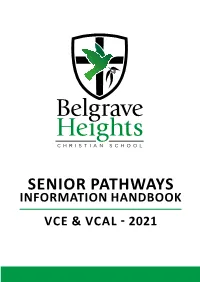 Senior Pathways Information Handbook Vce & Vcal - 2021 Principal Mr Andrew Callow