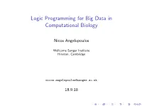 Logic Programming for Big Data in Computational Biology