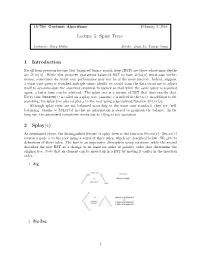 Lecture 5: Splay Trees 1 Introduction 2 Splay(X)