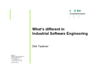 What's Different in Industrial Software Engineering?
