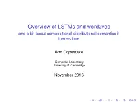 Overview of Lstms and Word2vec and a Bit About Compositional Distributional Semantics If There’S Time