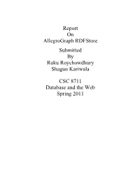 Report on Allegrograph Rdfstore Submitted by Ruku Roychowdhury