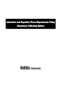 Attractive and Repulsive Force Experiments Using Aluminum Collecting Sphere
