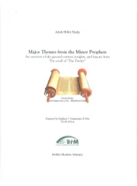 Major Themes from the Minor Prophets an Overview of the General Content, Insights, and Lessons from the Scroll of "The Twelve"