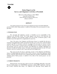 Status Report on the Survey and Alignment Activities at Fermilab
