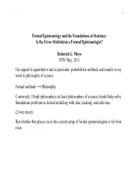 Formal Epistemology and the Foundations of Statistics: Is the Error Statistician a Formal Epistemologist?