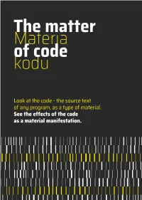 Look at the Code - the Source Text of Any Program, As a Type of Material
