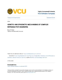 Genetic and Epigenetic Mechanisms of Complex Reproductive Disorders
