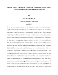 Lexical Aspect and Lexical Saliency in Acquisition of Past Tense- Aspect Morphology Among Ibibio Esl Learners