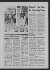 EL GAUCHO March and Meeting Will Be a Another Community Meeting Peaceful One, Enforced with Being Held Later Today, at 8 Various Monitors