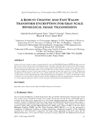 A Robust Chaotic and Fast Walsh Transform Encryption for Gray Scale Biomedical Image Transmission