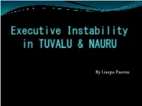 Executive Instability in TUVALU & NAURU