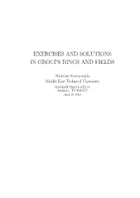 Exercises and Solutions in Groups Rings and Fields