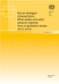 Social Dialogue Interventions: What Works and Why? Lessons Learned from a Synthesis Review 2013–2016 September 2017