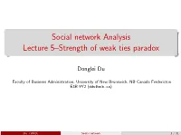 Social Network Analysis Lecture 5–Strength of Weak Ties Paradox