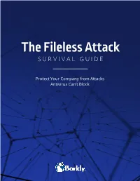 The Fileless Attack SURVIVAL GUIDE