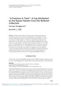 “A Fracture in Time”: a Cup Attributed to the Euaion Painter from the Bothmer Collection Christos Tsirogiannis * David W