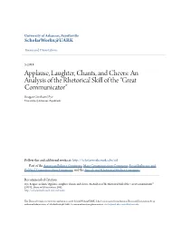 An Analysis of the Rhetorical Skill of the “Great Communicator” Reagan Gresham Dye University of Arkansas, Fayetteville