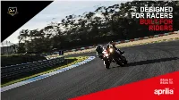 Designed for Racers Built for Riders