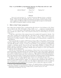 A Probabilistic Programming Language for Bayesian Inference and Optimization∗ 1. What Is Stan?