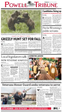 GRIZZLY HUNT SET for FALL to Make?” Officials Are Reimbursed for by CJ BAKER This State.” Male Is Killed, the Hunt in That Area Will End