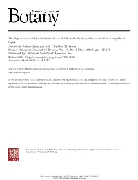The Dependence of the Quantum Yield of Chlorella Photosynthesis on Wave Lenghth of Light Author(S): Robert Emerson and Charlton M