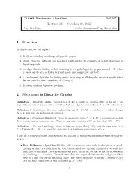 Lecture 12 — October 10, 2017 1 Overview 2 Matchings in Bipartite Graphs