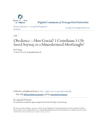1 Corinthians 3:15B: Saved Anyway, Or a Misunderstood Afterthought? Kent Yinger George Fox University, Kyinger@Georgefox.Edu