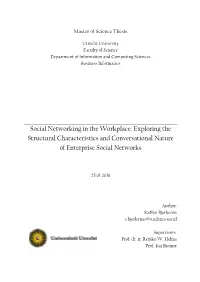 Social Networking in the Workplace: Exploring the Structural Characteristics and Conversational Nature of Enterprise Social Networks