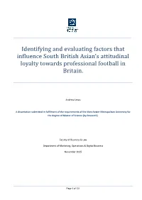 Identifying and Evaluating Factors That Influence South British Asian's Attitudinal Loyalty Towards Professional Football in B