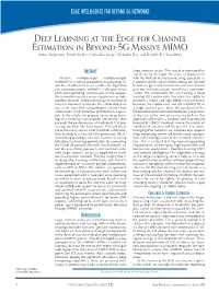 Deep Learning at the Edge for Channel Estimation in Beyond-5G Massive MIMO Mauro Belgiovine, Kunal Sankhe, Carlos Bocanegra, Debashri Roy, and Kaushik R