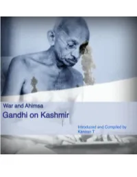 Gandhi on Kashmir� � � � Introduced and Compiled by Kannan T! � � � � � � � � � � � � � � � � � Ebook Published by Kannan T, Coimbatore August, 2020 � Contents