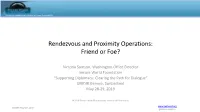 Rendezvous and Proximity Operations: Friend Or Foe?