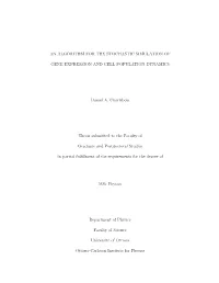 AN ALGORITHM for the STOCHASTIC SIMULATION of GENE EXPRESSION and CELL POPULATION DYNAMICS Daniel A. Charlebois Thesis Submitted