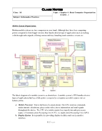 Class Notes Class: XI Topic: Chapter-1: Basic Computer Organization (Contd…) Subject: Informatics Practices