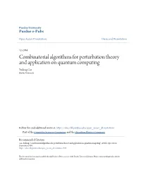 Combinatorial Algorithms for Perturbation Theory and Application on Quantum Computing Yudong Cao Purdue University