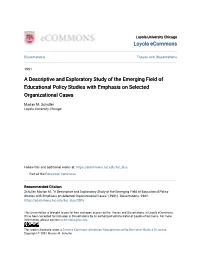 A Descriptive and Exploratory Study of the Emerging Field of Educational Policy Studies with Emphasis on Selected Organizational Cases