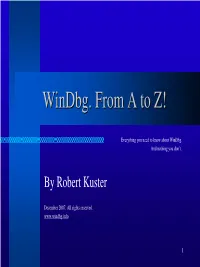 Windbg. from a to Z!” Is a Quick Start and Introduction to Windbg