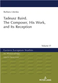 Tadeusz Baird. the Composer, His Work, and Its Reception