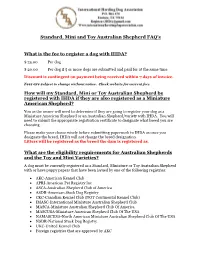 Standard, Mini and Toy Australian Shepherd FAQ's What Is the Fee to Register a Dog with IHDA?