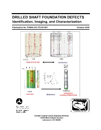 DRILLED SHAFT FOUNDATION DEFECTS Identification, Imaging, and Characterization