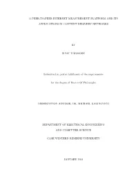 A Peer-To-Peer Internet Measurement Platform and Its Applications in Content Delivery Networks