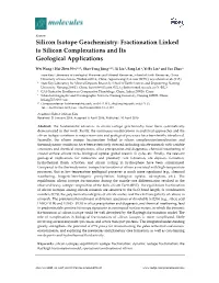 Silicon Isotope Geochemistry: Fractionation Linked to Silicon Complexations and Its Geological Applications