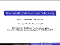 Generalized Lorentz Spaces and Köthe Duality