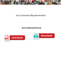 Vpn Connection Request Android