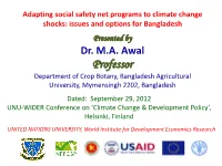 Adapting Social Safety Net Programs to Climate Change Shocks: Issues and Options for Bangladesh Presented by Dr