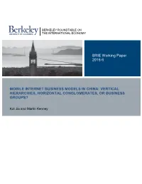 Mobile Internet Business Models in China: Vertical Hierarchies, Horizontal Conglomerates, Or Business Groups?