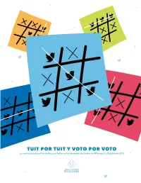 TUIT POR TUIT Y VOTO POR VOTO Investigación Y Proyección Social, Entre Otras
