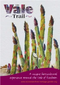A Unique Horticultural Experience Around the Vale of Evesham About the Vale Trail