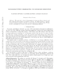 NONCOMMUTATIVE CROSS-RATIO and SCHWARZ DERIVATIVE During His Visits